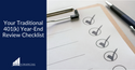 Your Traditional 401(k) Year-End Review Checklist