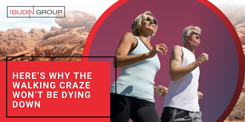 Here’s Why the Walking Craze Won’t Be Dying Down