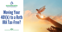 Moving Your 401(k) to a Roth IRA Tax-Free?