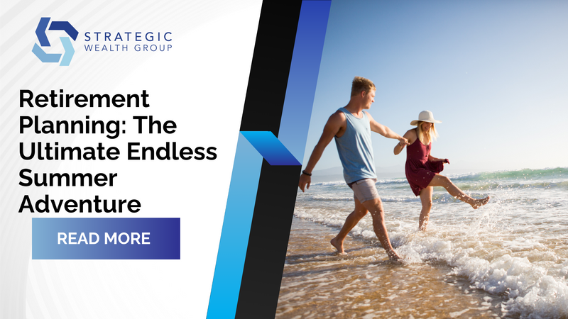 Retirement Planning: The Ultimate Endless Summer Adventure