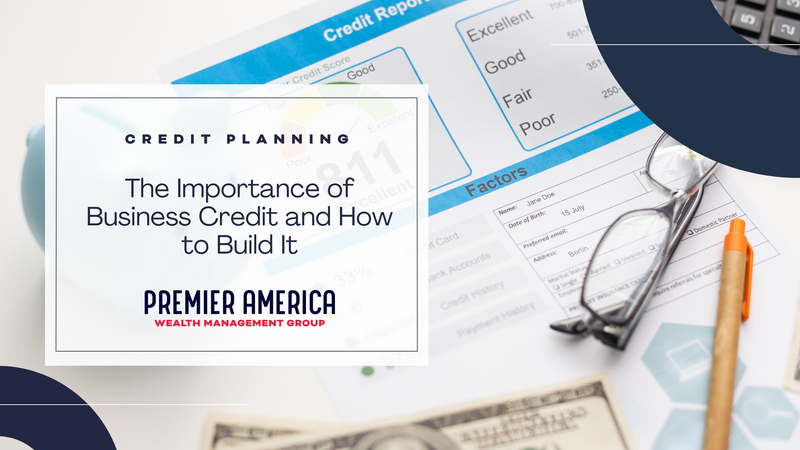 The Importance of Business Credit and How to Build It