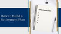 How to Build a Retirement Plan