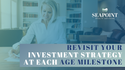 Revisit Your Investment Strategy at Each Age Milestone