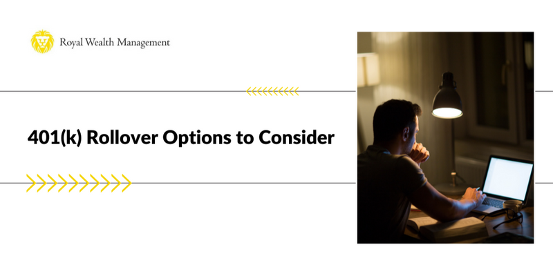401(k) Rollover Options to Consider