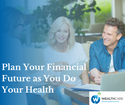 Plan Your Financial Future as You Do Your Health