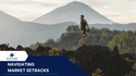 Navigating Market Setbacks