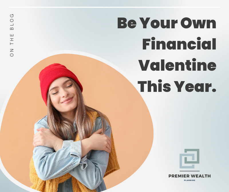 4 Ways to Be Your Own Financial Valentine