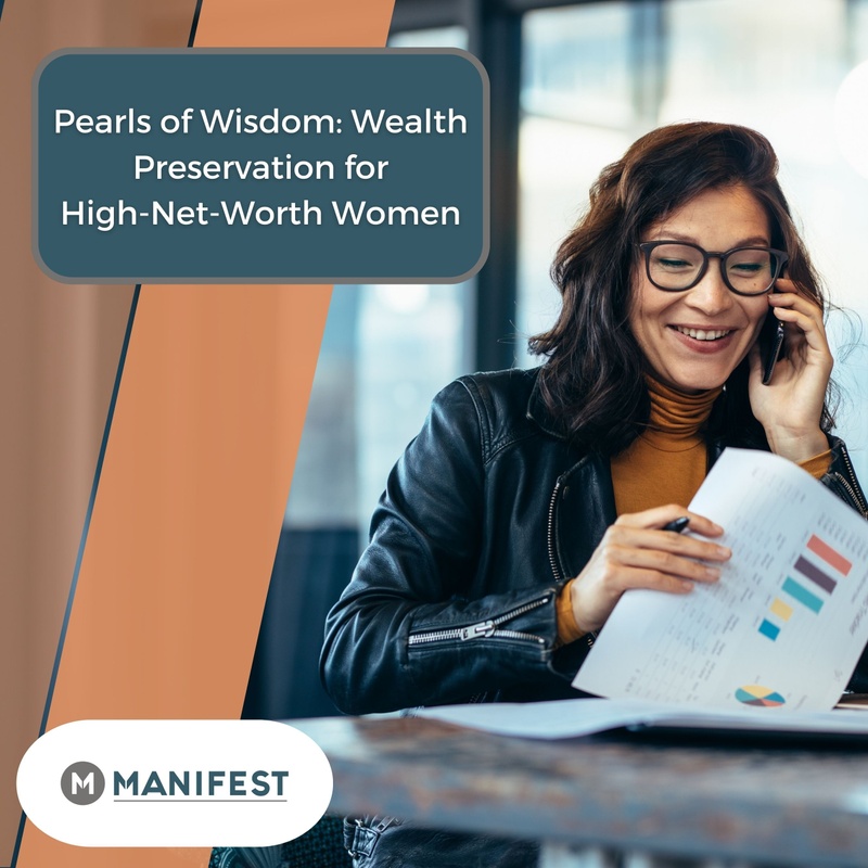 Pearls of Wisdom: Wealth Preservation for High-Net-Worth Women