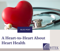 A Heart-to-Heart About Heart Health
