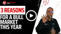 3 Reasons we're heading into a Bull Market