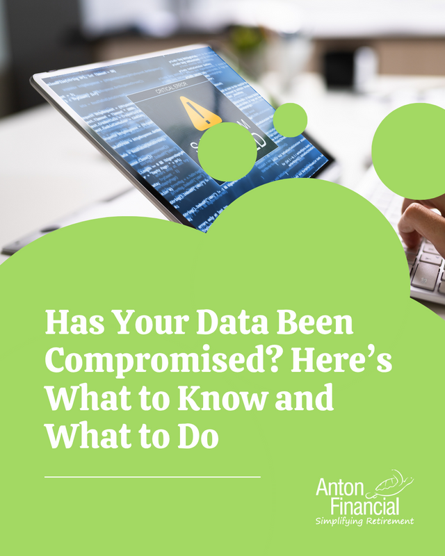 Has Your Data Been Compromised? Here’s What to Know and What to Do