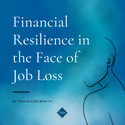 Financial Resilience in the Face of Job Loss