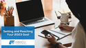 A Path to Setting and Reaching Your 2023 Goals