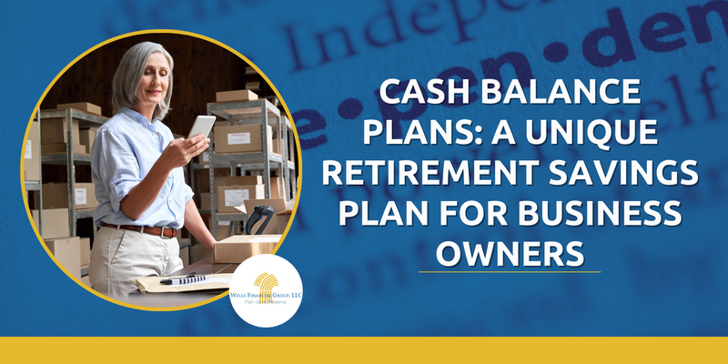 Cash Balance Plans: A Unique Retirement Savings Plan for Business Owners