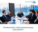 The Blame Game:  Did Corporate Earnings Feed Inflation?