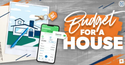 How to Budget for a House