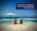 Everything You Need to Know About Adjusting to Retirement