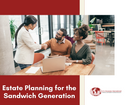 An Introduction to Estate Planning for the Sandwich Generation