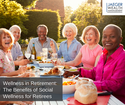 Wellness in Retirement: The Benefits of Social Wellness for Retirees