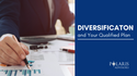 Diversification and Your Qualified Plan