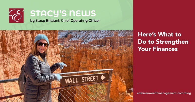 Stacy’s News: Here’s What to Do to Strengthen Your Finances