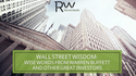 Wall Street Wisdom: Wise Words from Warren Buffett and Other Great Investors