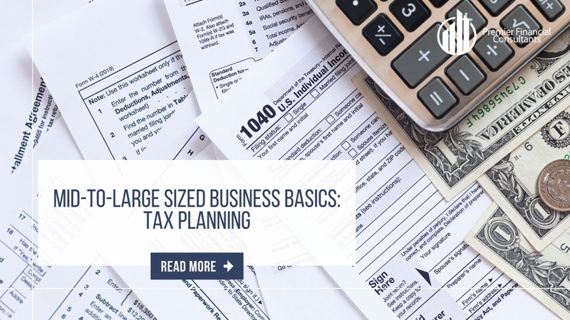 Mid-to-Large Sized Business Basics: Tax Planning