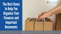 The Best Items to Help You Organize Your Finances and Important Documents