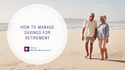 How to Manage Savings for Retirement