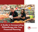A Guide to Incorporating Philanthropy into Your Financial Planning