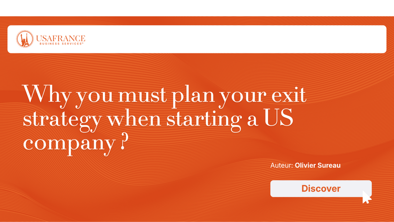 Why you must plan your exit strategy when starting a US company ?