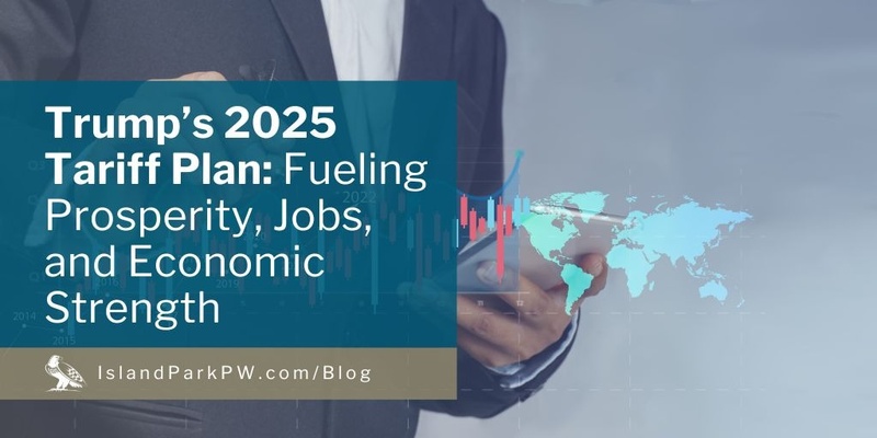 Trump’s 2025 Tariff Plan: Fueling Prosperity, Jobs, and Economic Strength