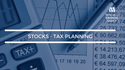 Stocks - Tax Planning