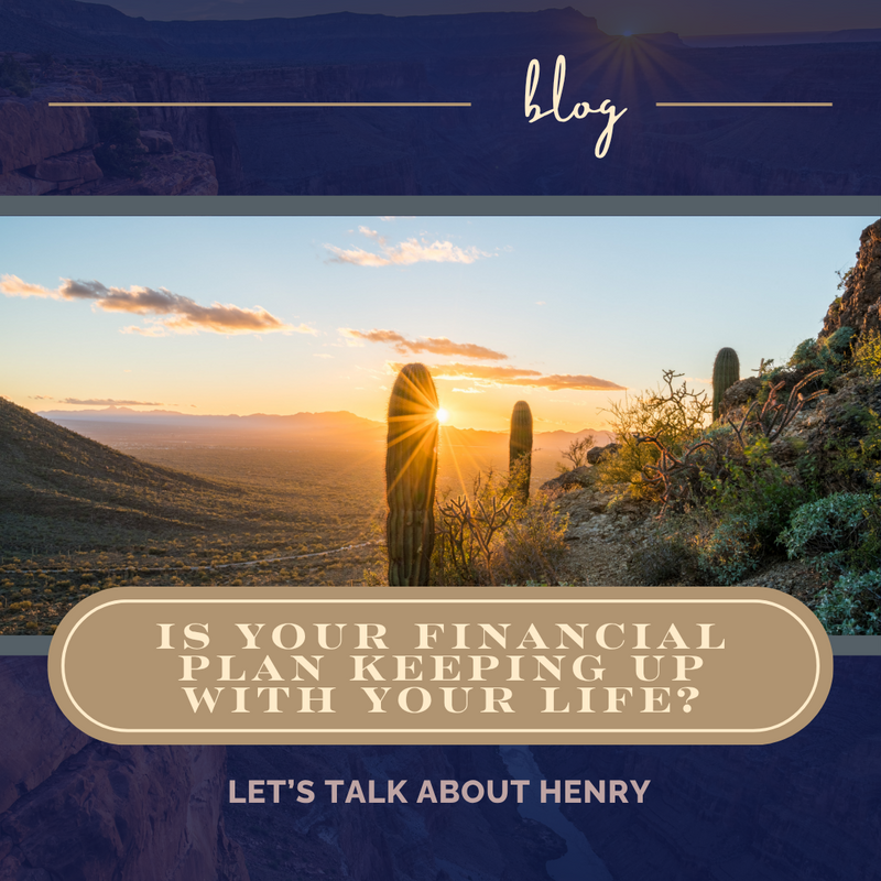 Is Your Financial Plan Keeping Up With Your Life?