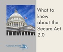 What to know about the Secure Act 2.0