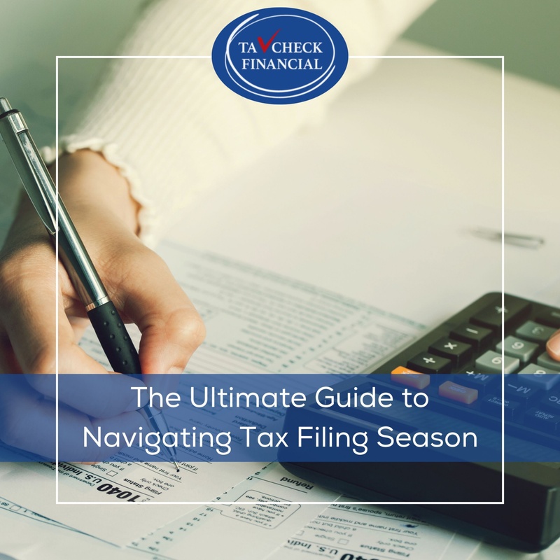 The Ultimate Guide to Navigating Tax Filing Season