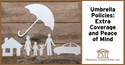 Umbrella Policies: Extra Coverage and Peace of Mind