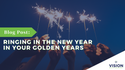 Ringing in the New Year in Your Golden Years