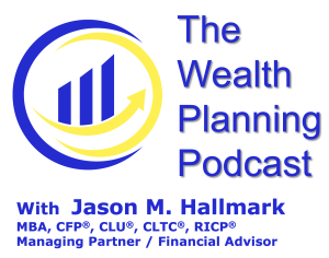 The Wealth Planning Podcast - Season 2 Ep. 7 - Retirement Planning
