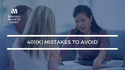 Four Common 401(k) Mistakes to Avoid
