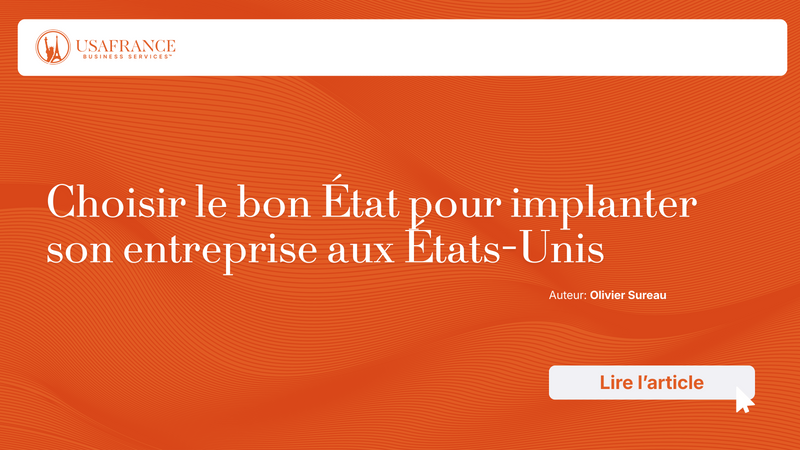 Choisir le bon État pour implanter son business aux États‑Unis : critères logistiques, économiques e