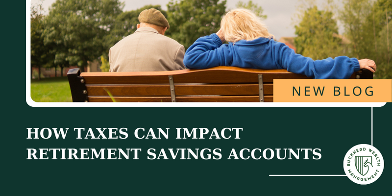How Taxes Can Impact Retirement Savings Accounts