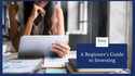 A Beginner’s Guide to Investing