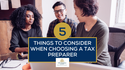 Five Things to Consider When Choosing a Tax Preparer