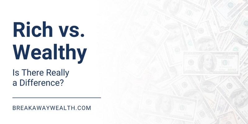 Rich vs. Wealthy