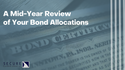 A Mid-Year Review of Your Bond Allocations