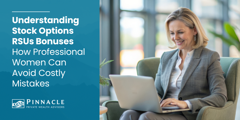 Understanding Stock Options, RSUs, and Bonuses: How Professional Women Can Avoid Costly Mistakes