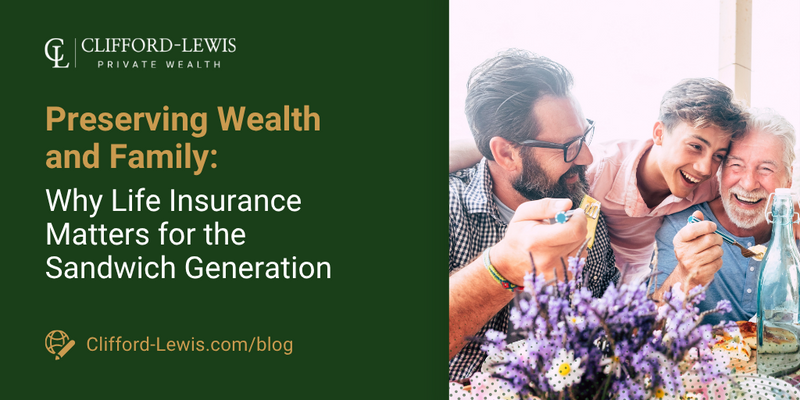 Preserving Wealth and Family: Why Life Insurance Matters for the Sandwich Generation