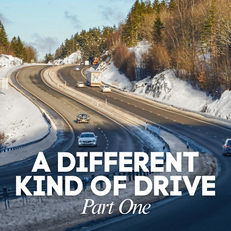 Part One: A Different Kind of Drive