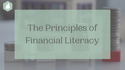 The Principles of Financial Literacy